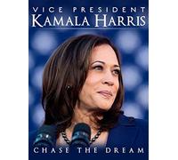 Vice President Kamala Harris: Chase the Dream