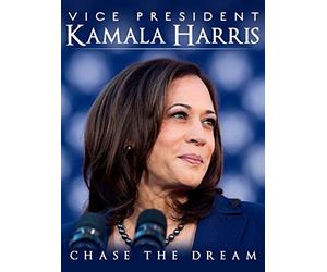 Vice President Kamala Harris: Chase the Dream