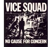 Vice Squad - No Cause For Concern
