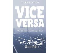 Vice Versa: The Cooperative Puzzle Escape Book - Tails Edition: 1
