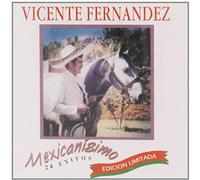 VICENTE FERNANDEZ - Mexicanisimo: 24 Exitos