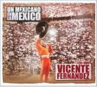 VICENTE FERNANDEZ: UN MEXICANO EN LA MEXICO - CD