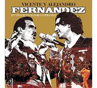 Vicente Y Alejandro Fernandez - En Vivo Juntos Por Ultima
