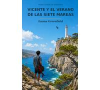 Vicente y el verano de las siete mareas: Una aventura de misterio, amistad y taekwondo en el Mediterráneo