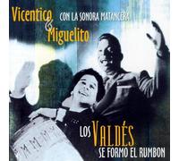Vicentico/Miguelito - Los Valdes