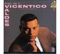 Vicentico Valdes - Algo De Ti