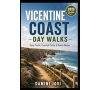 Vicentine Coast Day Walks: Easy Trails, Coastal Paths & Route Notes