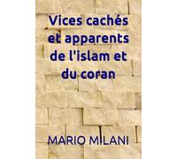 Vices cachés et apparents de l'islam et du coran