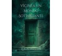 Vicini a un Mondo Sottostante