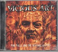 Vicious Art - Fire Falls & The Waiting Waters
