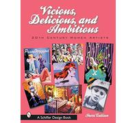 VICIOUS DELICIOUS & AMBITIOUS (Schiffer Design Books): 20th Century Women Artists