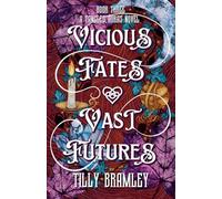 Vicious Fates and Vast Futures: 3 (Tangled Aura Novels)