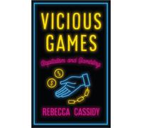 Vicious Games : Capitalism and Gambling