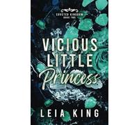 VICIOUS LITTLE PRINCESS: A Dark Mafia Reverse Harem Romance (COVETED KINGDOM)