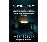 Vicious (Movie Review): Exploring the Film Plot, Cast, Production and Other Details you should know Before it’s Finally Released (Amazing Film to Checkout 2025)