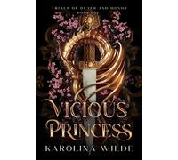 Vicious Princess: Dark & Spicy Fae Millitary Academy Romantasy (The Trials of Death and Honor)