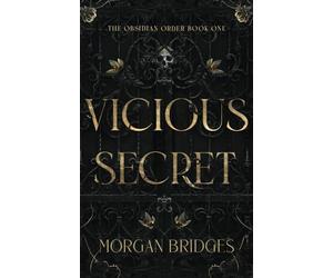 Vicious Secret: A Dark College Romance (The Obsidian Order)