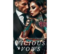 Vicious Vows: A Dark Forced Marriage Mafia Romance (Vows of a Mobster)
