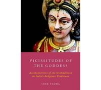Vicissitudes of the Goddess by Sree Padma - 9780199325030