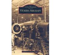 Vickers Aircraft: The Archive Photographs Series