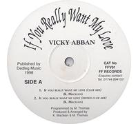 Vicki Abban - If You Really Want My Love - Vicky Abban 12"