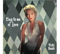 Vicki Benet - Sing To Me Of Love