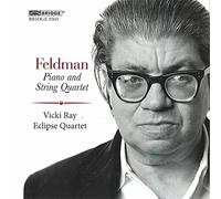 Vicki Ray:Eclipse Quartet - Feldman: Piano And String Quartet