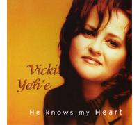Vicki Yoh'e - He Knows My Heart