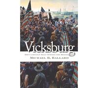 Vicksburg: The Campaign That Opened the Mississippi (Civil War America)