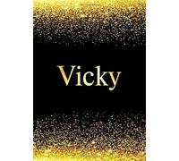 Vicky Notebook: Personalized Journal to Write In Notebook - Printed Glitter Black and Gold , Notebook Journal - 110 pages, 7x10 inch. Christmas gift , birthday gift idea