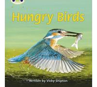 Vicky Shipton Bug Club Phonics - Phase 5 Unit 23: Hungry Birds Book Vicky Shipton Multicolor