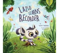 Vicky Weber Lazlo Learns Recorder Hardcover Book Vicky Weber Multicolor