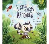 Vicky Weber Lazlo Learns Recorder N/A Book Vicky Weber Multicolor