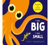 Vicky Woodgate I am Big, I am Small Paperback Book Vicky Woodgate Multicolor