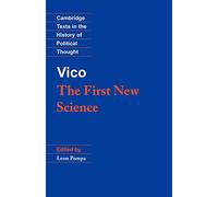 Vico: The First New Science (Cambridge Texts in the History of Political Thought)