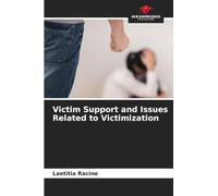 Victim Support and Issues Related to Victimization