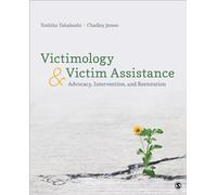 Victimology and Victim Assistance: Advocacy, Intervention, and Restoration