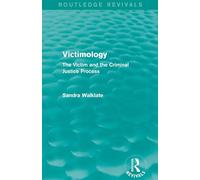 Victimology (Routledge Revivals): The Victim and the Criminal Justice Process