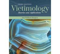 Victimology: Theories and Applications: Theories and Applications