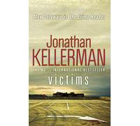 Victims (Alex Delaware series, Book 27): An unforgettable, macabre psychological thriller