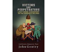 Victims and Perpetrators : Light Verse Judgement on the Criminally Inclined