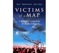 Victims of a Map : A Bilingual Anthology of Arabic Poetry