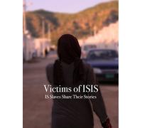 Victims of Isis - I.S. Slaves Share Their Stories