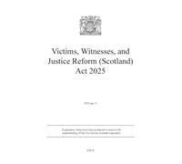 Victims, Witnesses, and Justice Reform (Scotland) Act 2025 ASP 12 2025