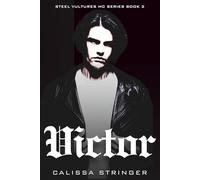 Victor: A Dad's Best Friend Romance: Virgin Pastor’s Daughter × Older Tattooed Rockstar • Daddy Dom • Submissive Baby Girl • Morally Gray Alpha • ... Small Town Biker Romance (STEEL VULTURES MC)