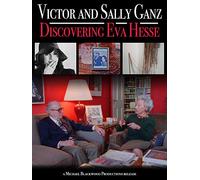 Victor and Sally Ganz: Discovering Eva Hesse