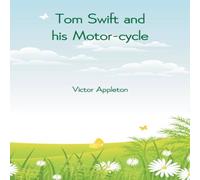 Victor Appleton Tom Swift & his Motor-cycle Paperback Book Victor Appleton Multicolor