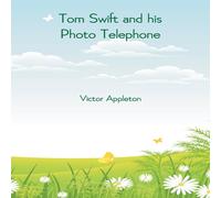 Victor Appleton Tom Swift & his Photo Telephone Paperback Book Victor Appleton Multicolor