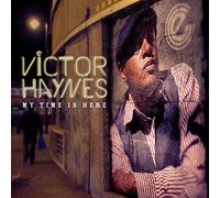 Victor Haynes - My Time Is Here