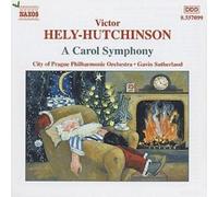 Victor Hely-Hutchinson : A Carol Symphony (Sutherland, City of Prague Po,